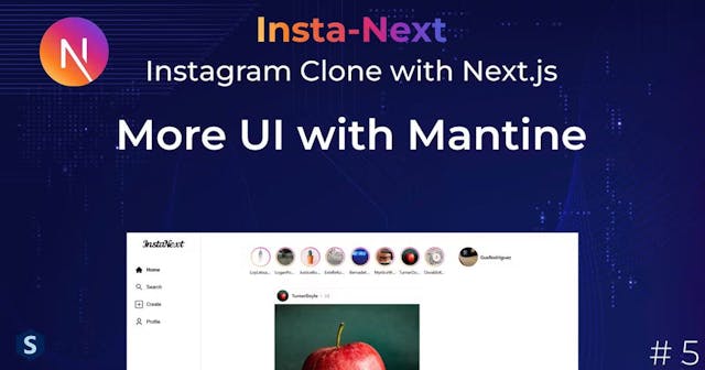 Insta-Next: More UI with Mantine